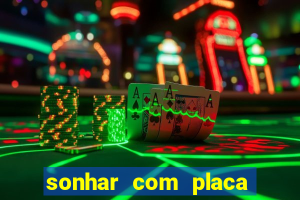 sonhar com placa de carro